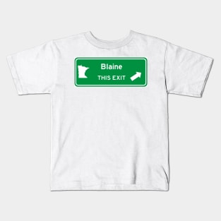 Blaine, Minnesota Highway Exit Sign Kids T-Shirt